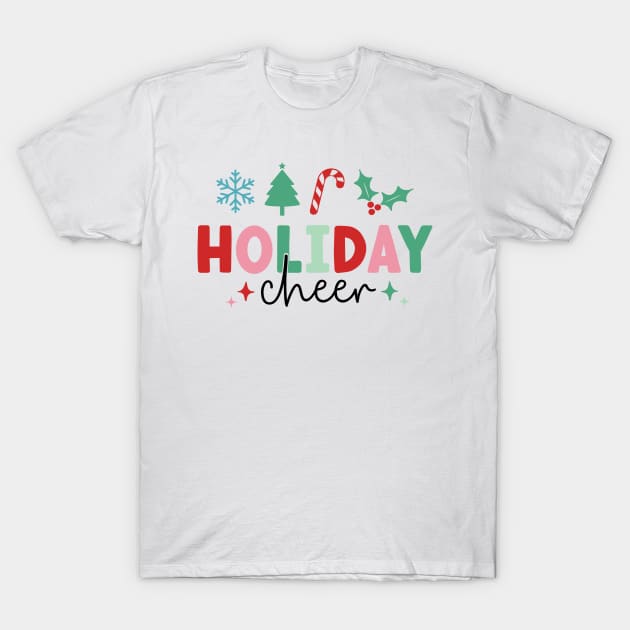 holiday cheer T-Shirt by MZeeDesigns